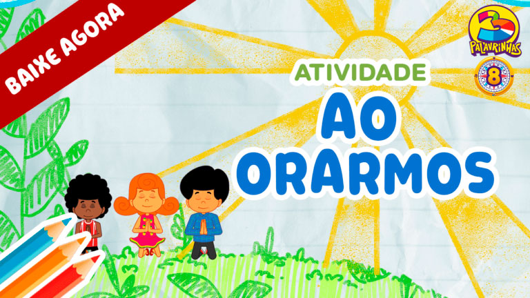 Ao Orarmos
